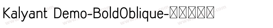 Kalyant Demo-BoldOblique字体转换